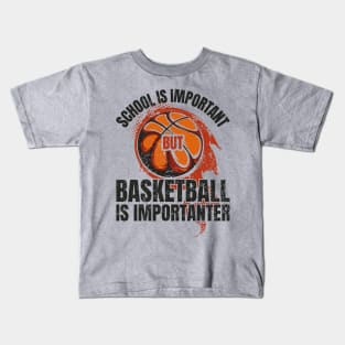 funny-sarcasm Basketball is importanter Kids T-Shirt